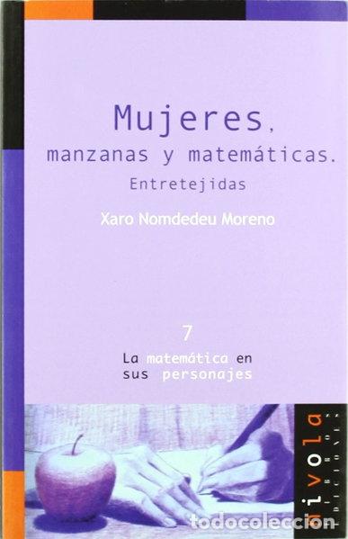 Libros: Mujeres, manzanas y matem&aacute;ticas. Entretejidas- 9788493071981