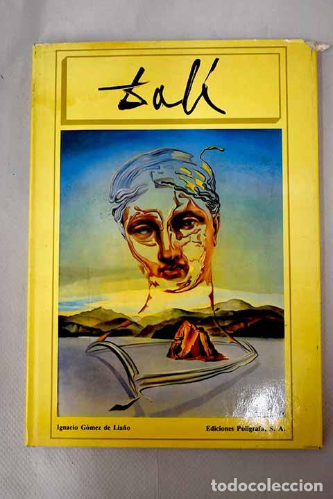 Libros: Dal&iacute;: G&oacute;mez de Lia&ntilde;o, Ignacio.- G&oacute;mez de Lia&ntilde;o, Ignacio