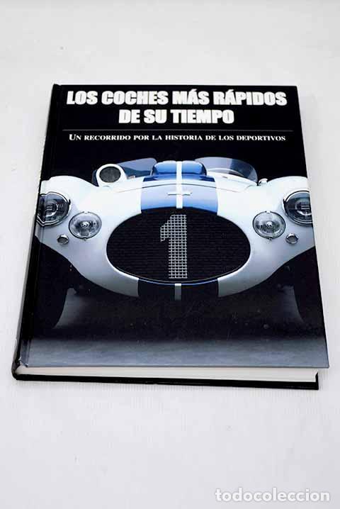Libros: Los coches mas rapidos de su tiempo: un recorrido por la historia de los deportivos