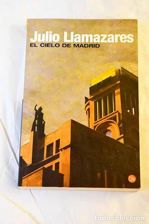 Libros: El cielo de Madrid: Llamazares, Julio.- Llamazares, Julio