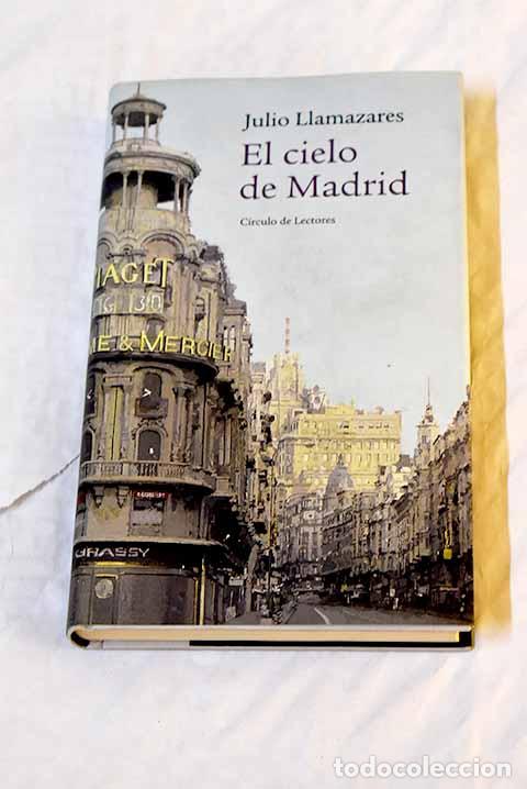 Libros: El cielo de Madrid: Llamazares, Julio.- Llamazares, Julio