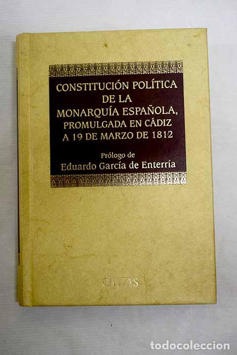 B&uuml;cher: Constituci&oacute;n pol&iacute;tica de la Monarqu&iacute;a Espa&ntilde;ola: promulgada en C&aacute;diz a 19 de marzo de 1812