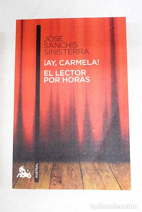 Libri di seconda mano: &iexcl;Ay, Carmela! ; El lector por horas.- Sanchis Sinisterra, Jos&eacute;