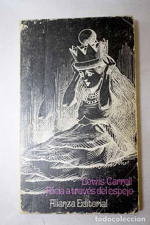 Libros: A trav&eacute;s del espejo y lo que Alicia encontr&oacute; al otro lado.- Carroll, Lewis