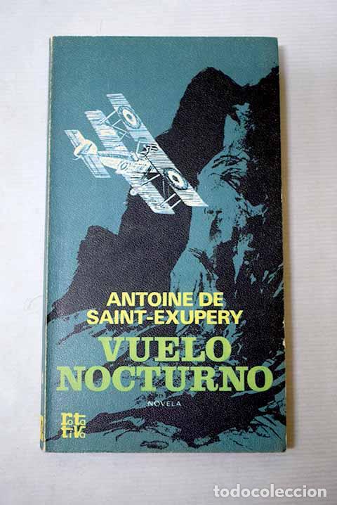 Libros: Vuelo nocturno: Saint-Exup&eacute;ry, Antoine de.- Saint-Exup&eacute;ry, Antoine de