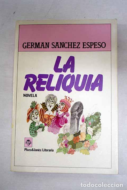 Libros: La reliquia: S&aacute;nchez Espeso, Germ&aacute;n.- S&aacute;nchez Espeso, Germ&aacute;n - Foto 1