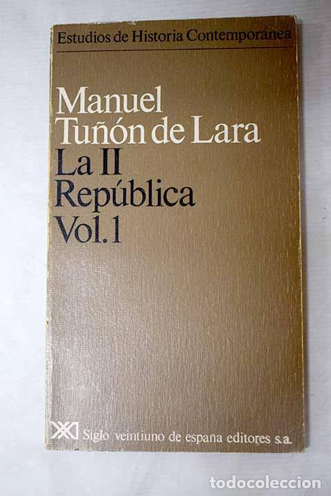 Libros: La II Rep&uacute;blica, tomo I.- Tu&ntilde;&oacute;n de Lara, Manuel - Foto 1
