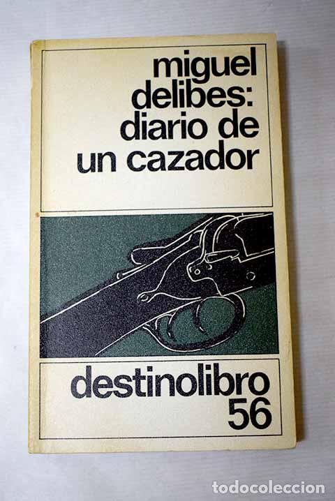 Libros: Diario de un cazador.- Delibes, Miguel