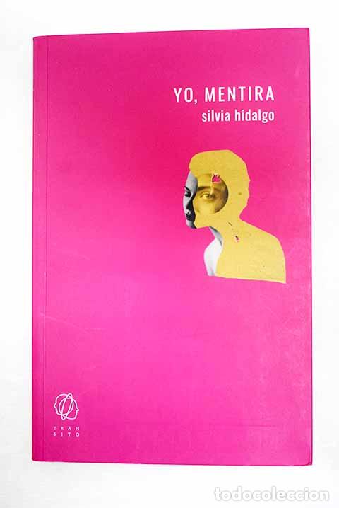 Libros: Yo, mentira: Hidalgo, Silvia.- Hidalgo, Silvia