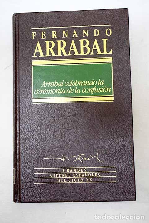 Libros: Arrabal celebrando la ceremonia de la confusi&oacute;n.- Arrabal, Fernando