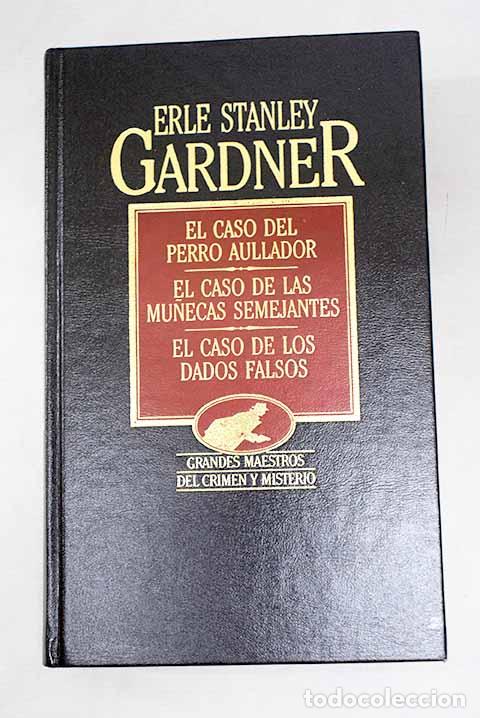 Libros: El caso del perro aullador ; El caso de las mu&ntilde;ecas semejantes ; El caso de los dados falsos
