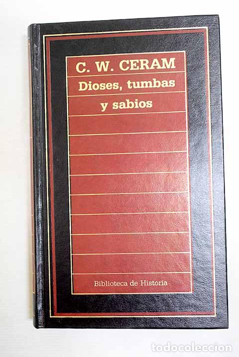 Libros: Dioses, tumbas y sabios.- Ceram, C. W. - Foto 1
