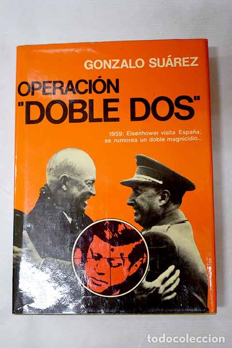 Libros: Operaci&oacute;n Doble dos .- Su&aacute;rez, Gonzalo - Foto 1