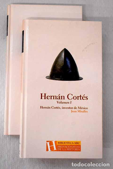 books: Hern&aacute;n Cort&eacute;s: inventor de M&eacute;xico.- Miralles, Juan