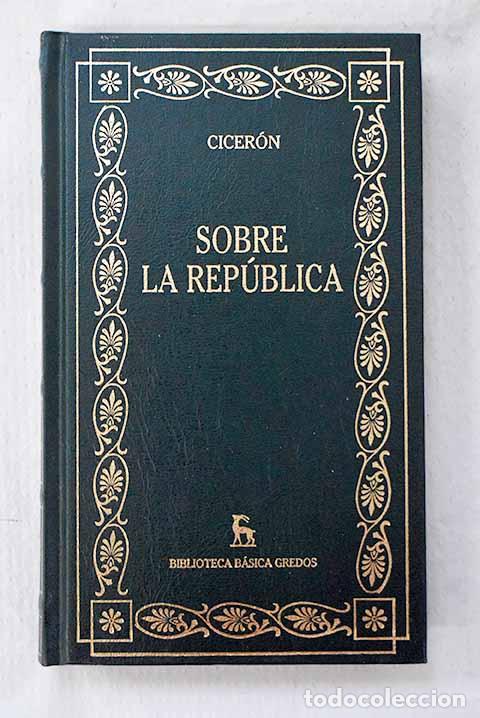Libri di seconda mano: Sobre la Rep&uacute;blica: Cicer&oacute;n, Marco Tulio.- Cicer&oacute;n, Marco Tulio