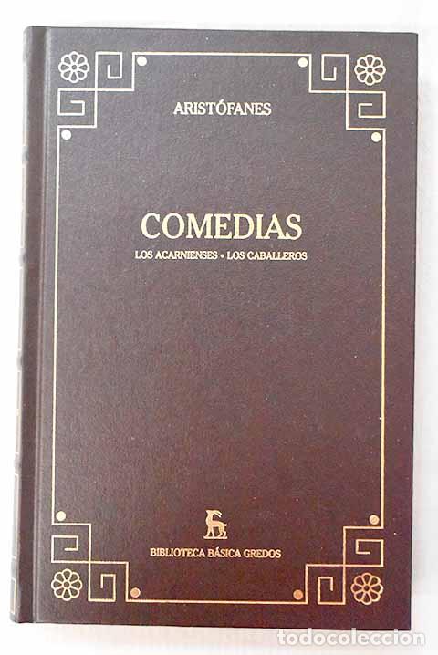 B&uuml;cher: Comedias:: Los acarnienses ; Los caballeros.- Arist&oacute;fanes