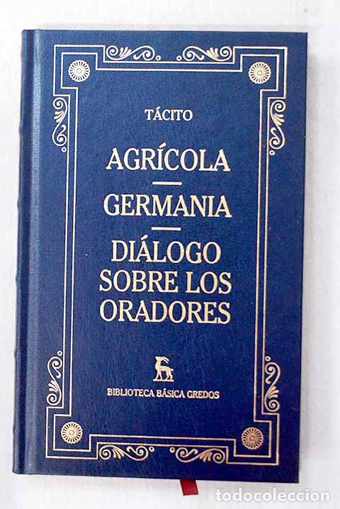 books: Agr&iacute;cola ; Germania ; Di&aacute;logo sobre los oradores.- T&aacute;cito, Cayo Cornelio