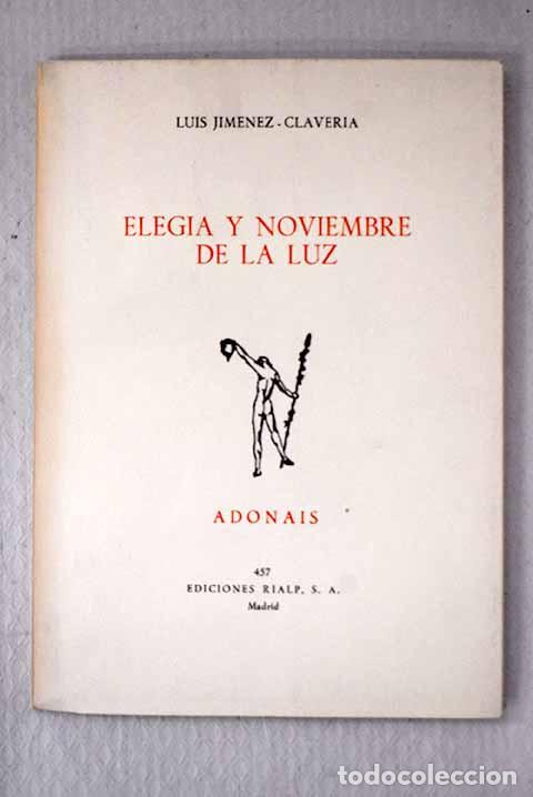 Libros: Elegia y noviembre de la luz.- Jim&eacute;nez-Claver&iacute;a, Luis