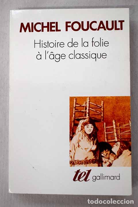B&uuml;cher: Histoire de la folie a l age classique.- Foucault, Michel