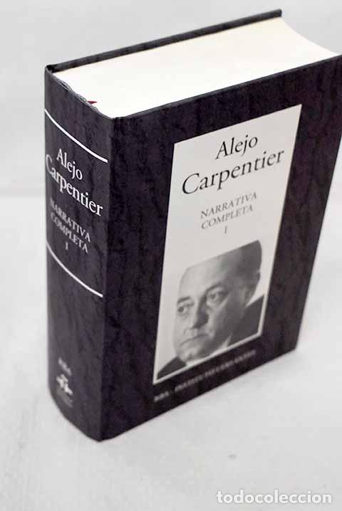 Libros: Narrativa completa, Tomo I.- Carpentier, Alejo