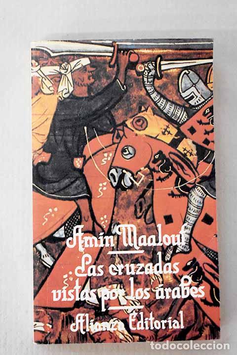 Libros: Las cruzadas vistas por los &aacute;rabes.- Maalouf, Amin