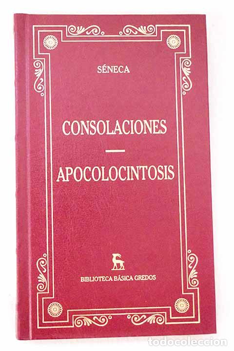 Libros: Consolaciones; Apocolocintosis.- S&eacute;neca, Lucio Anneo