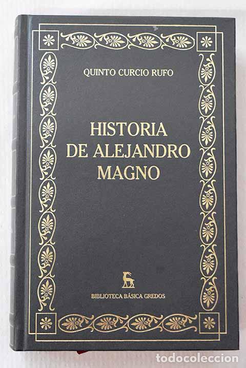 Libros: Historia de Alejandro Magno.- Curcio Rufo, Quinto