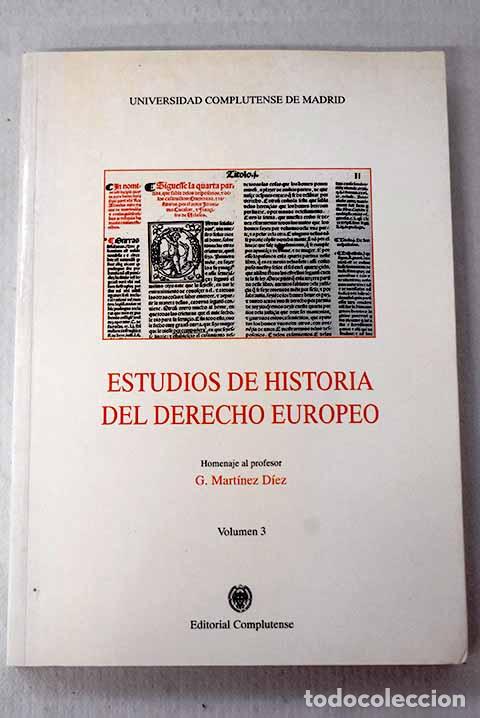 Livres: Estudios de historia del derecho europeo: homenaje al P. G. Mart&iacute;nez D&iacute;ez, Tomo III