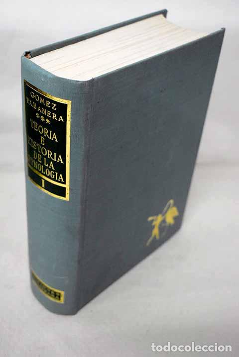 Livres: Teor&iacute;a e historia de la etnolog&iacute;a.- G&oacute;mez-Tabanera, Jos&eacute; Manuel