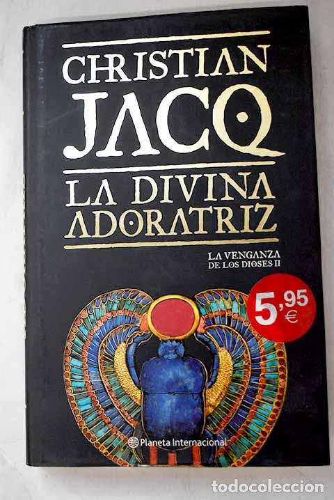 Livres: La divina adoratriz: Jacq, Christian.- Jacq, Christian