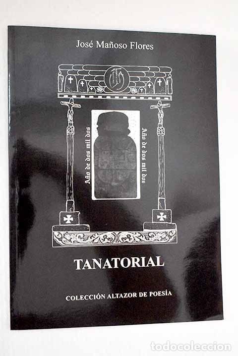 Livres: Tanatorial: Ma&ntilde;oso Flores, Jos&eacute;.- Ma&ntilde;oso Flores, Jos&eacute;