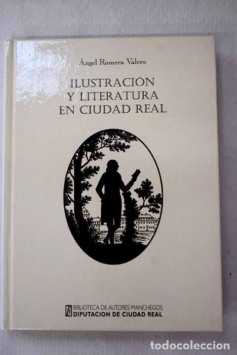 Livres: Ilustraci&oacute;n y literatura en Ciudad Real.- Romera, &Aacute;ngel