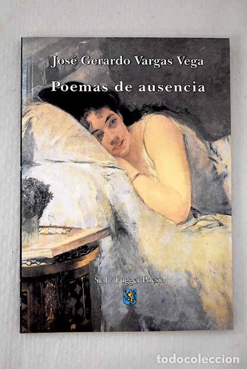 Livres: Poemas de ausencia: Vargas Vega, Jos&eacute;-Gerardo.- Vargas Vega, Jos&eacute;-Gerardo