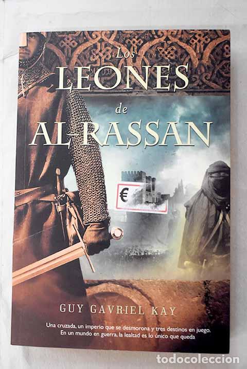 Libri di seconda mano: Los leones de Al-Rassan.- Kay, Guy Gavriel