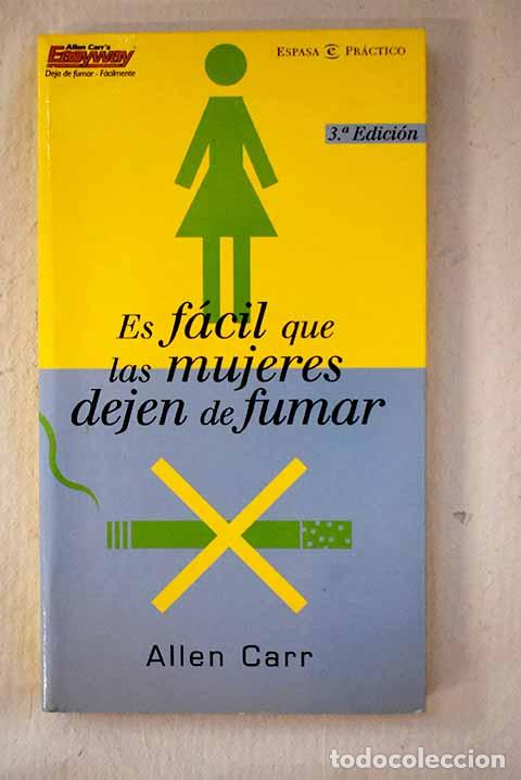 Libri di seconda mano: Es f&aacute;cil que las mujeres dejen de fumar.- Carr, Allen