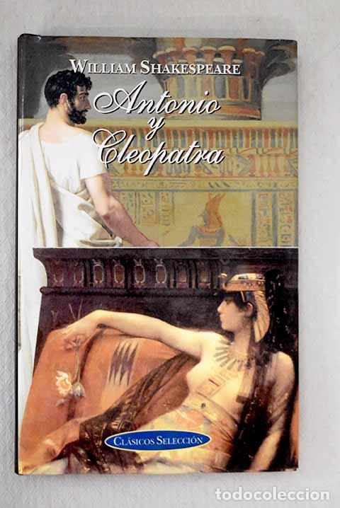 Libros: Antonio y Cleopatra: Shakespeare, William.- Shakespeare, William