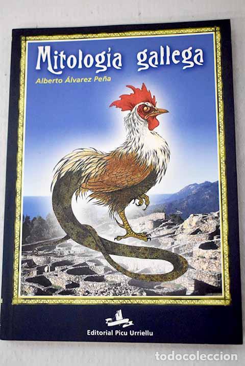 Libros: Mitolog&iacute;a gallega: &Aacute;lvarez Pe&ntilde;a, Alberto.- &Aacute;lvarez Pe&ntilde;a, Alberto