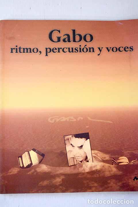Libros: Gabo: ritmo, percusi&oacute;n y voces