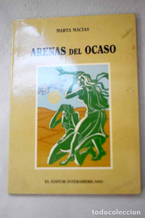 Libros: Arenas del ocaso: Mac&iacute;as, Marta.- Mac&iacute;as, Marta - Foto 1