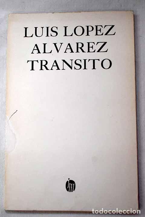 Libros: Tr&aacute;nsito: L&oacute;pez &Aacute;lvarez, Luis.- L&oacute;pez &Aacute;lvarez, Luis