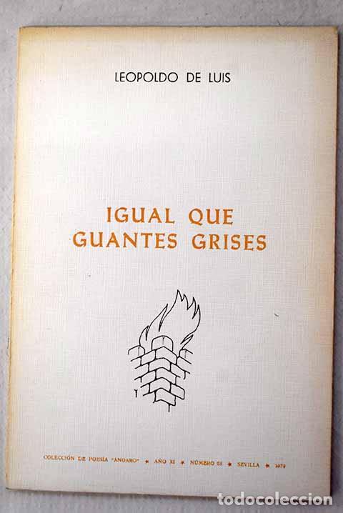 Libros: Igual que guantes grises.- Luis, Leopoldo de - Foto 1