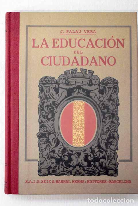 books: La educaci&oacute;n del ciudadano.- Palau Vera, Juan