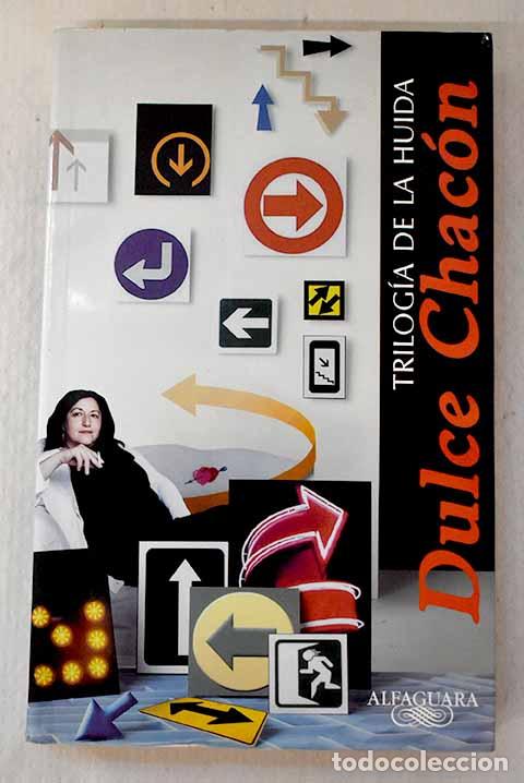 Libros: Trilog&iacute;a de la huida.- Chac&oacute;n, Dulce - Foto 1