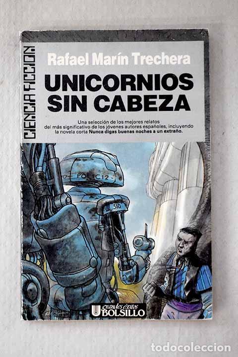 B&uuml;cher: Unicornios sin cabeza.- Mar&iacute;n, Rafael