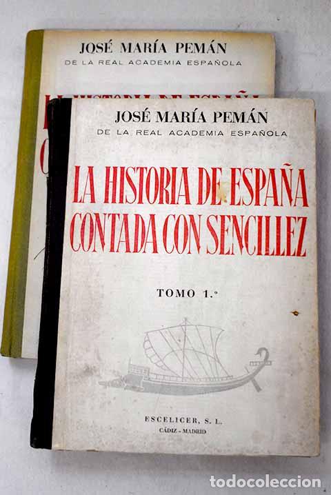 Libri di seconda mano: La Historia de Espa&ntilde;a contada con sencillez.- Pem&aacute;n, Jos&eacute; Mar&iacute;a