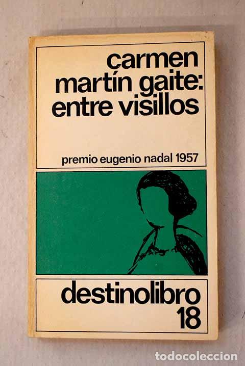 Libri di seconda mano: Entre visillos: Mart&iacute;n Gaite, Carmen.- Mart&iacute;n Gaite, Carmen