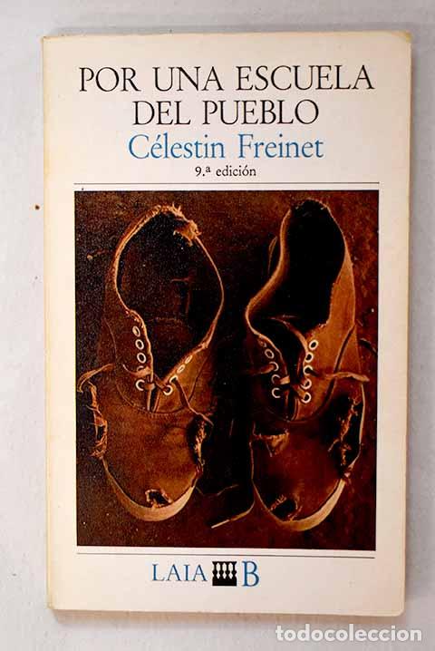 Libri di seconda mano: Por una escuela del pueblo.- Freinet, Celestine