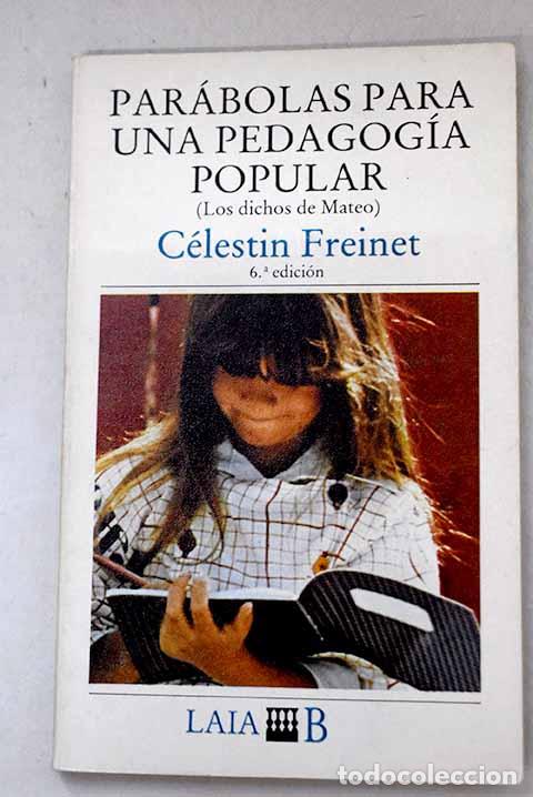 Livres: Par&aacute;bolas para una pedagog&iacute;a popular.- Freinet, Celestine