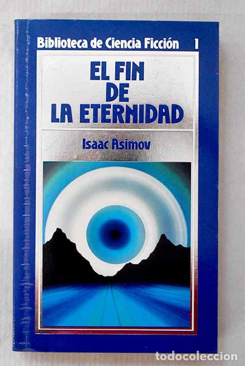 Libros: El fin de la Eternidad.- Asimov, Isaac - Foto 1