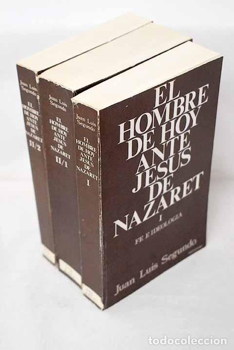 Libri di seconda mano: El hombre de hoy ante Jes&uacute;s de Nazaret.- Segundo, Juan Luis